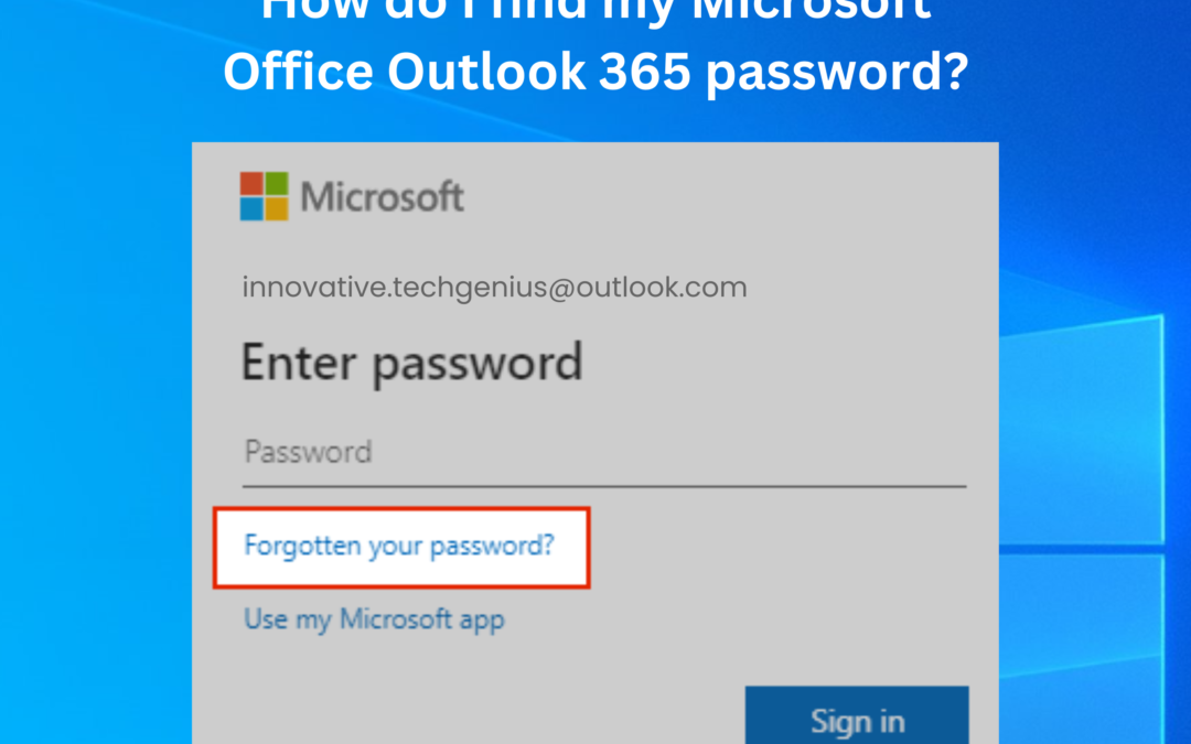 How do I find my Microsoft Office Outlook 365 password?