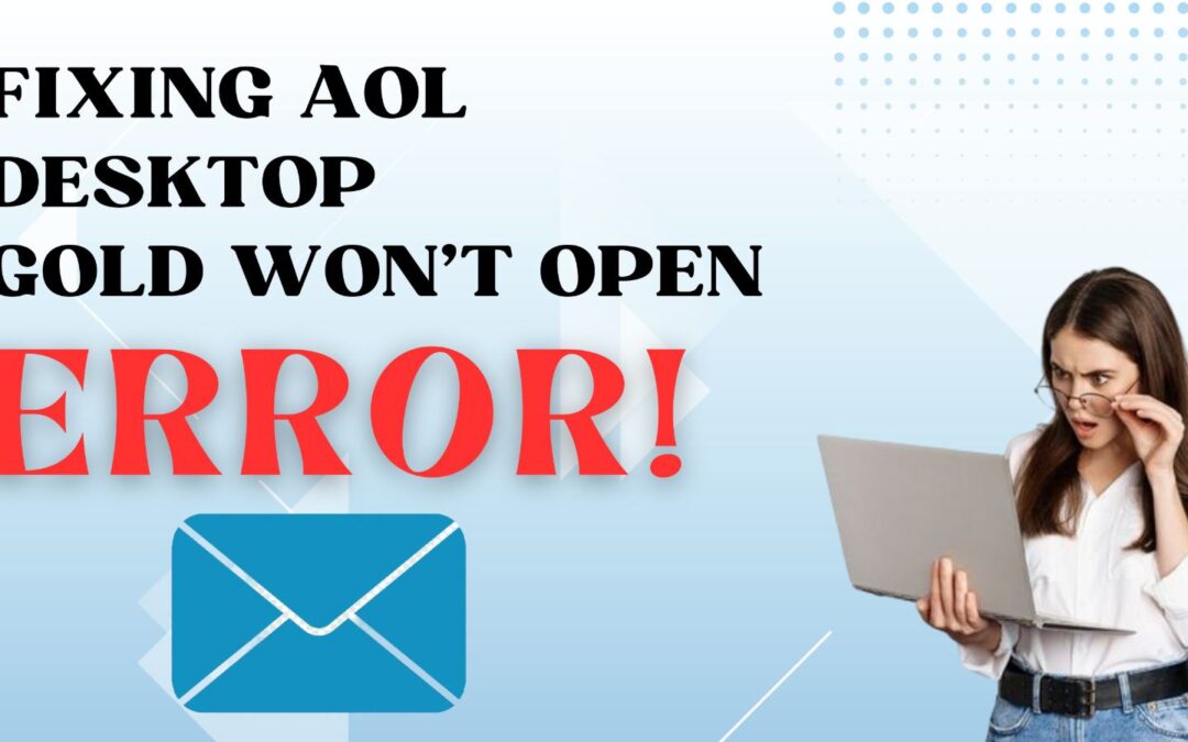 Fixing AOL Desktop Gold Won’t Open Error